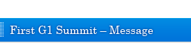 First G1 Summit – Message
